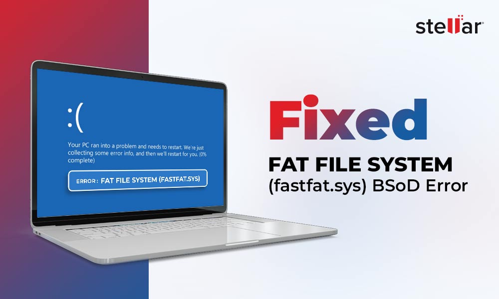 Fix the FAT FILE SYSTEM fastfat.sys BSoD Error