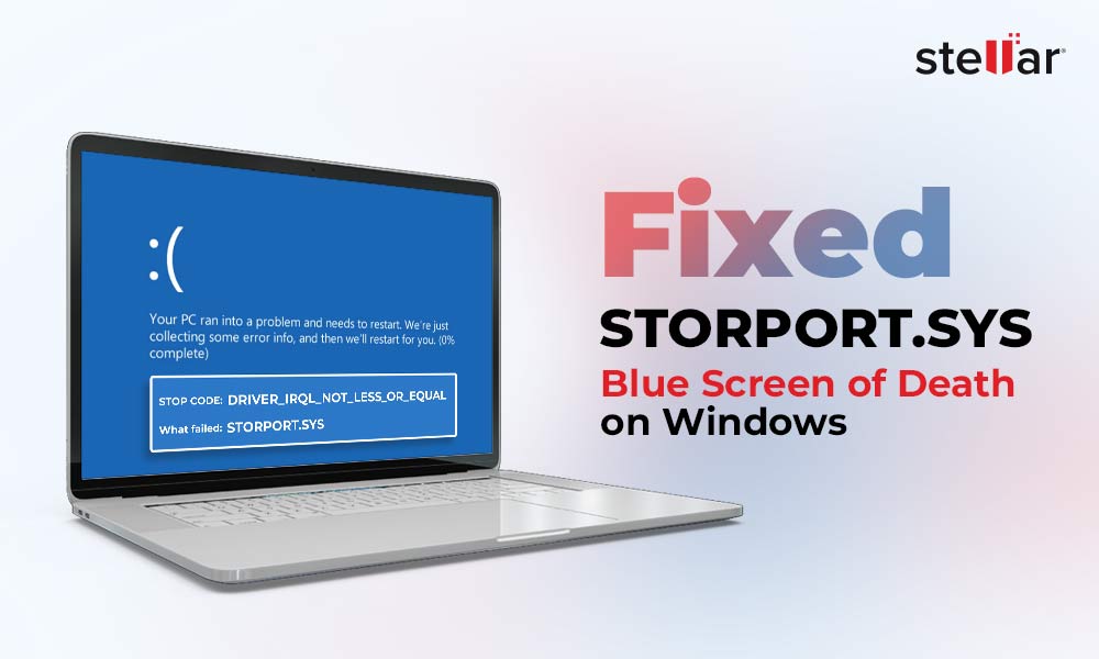 Methods to Fix the Storport.sys BSoD Error on Windows