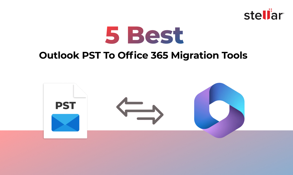 Outlook PST to Office 365 Migration Tools (1)