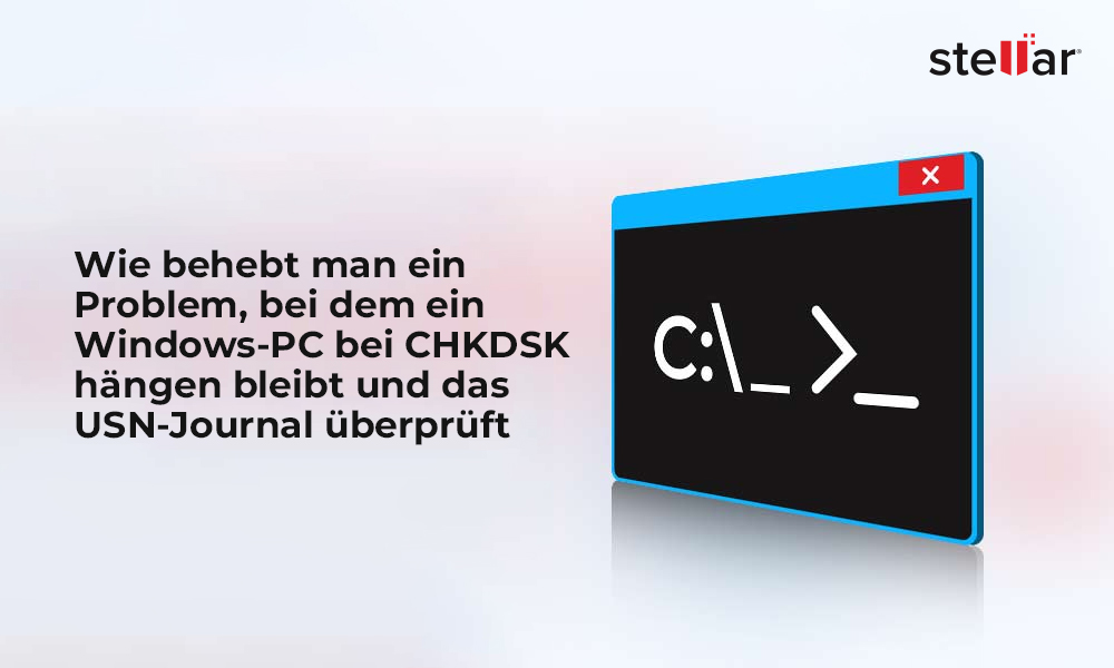 Wie behebt man ein Problem, bei dem ein Windows-PC bei CHKDSK hängen bleibt und das USN-Journal überprüft?