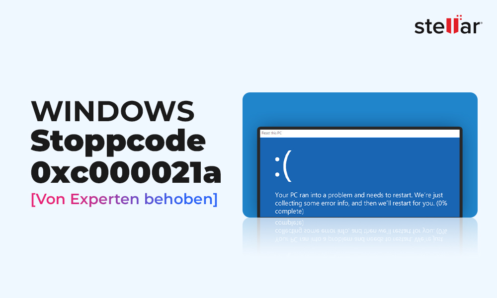WINDOWS-Stoppcode 0xc000021a [Von Experten behoben]